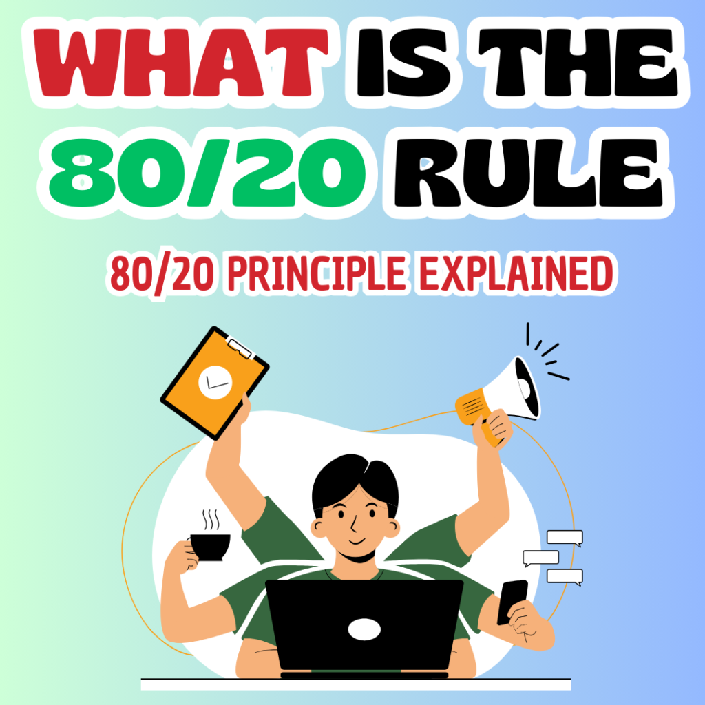 What is the 80/20 rule in time management and productivity? 80/20 principle explained