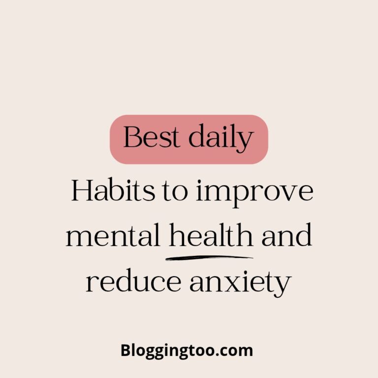 What are the best daily habits to improve mental health and reduce anxiety?